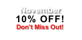 November
10% OFF!
Don’t Miss Out!
Call or email for more details.