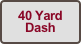 40 Yard Dash 