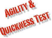 Agility & Quickness Test