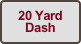 20 Yard Dash 
