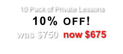 10 Pack of Private Lessons
10% OFF!
was $750  now $675
Call or email to START