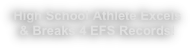 High School Athlete Excels & Breaks 4 EFS Records!