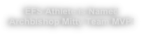 EFS Athlete is Named 
Archbishop Mitty Team MVP!