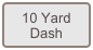10 Yard Dash