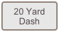 20 Yard Dash